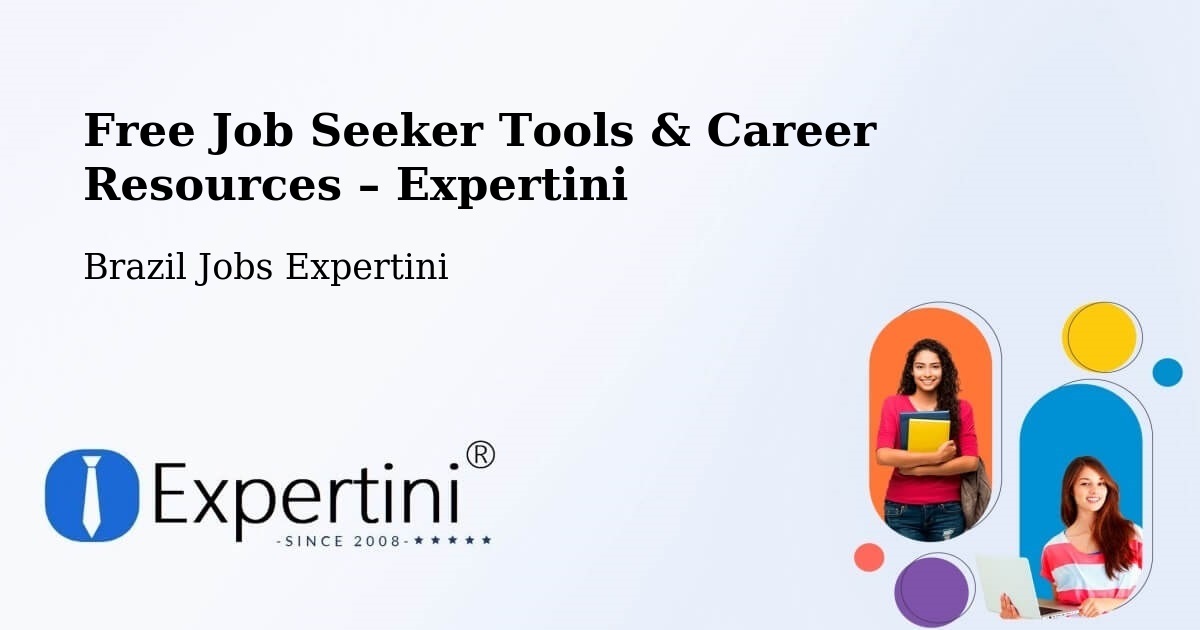 Free Job Seeker Tools & Career Resources – Coronel Freitas - Coronel Freitas, Brazil Jobs Expertini