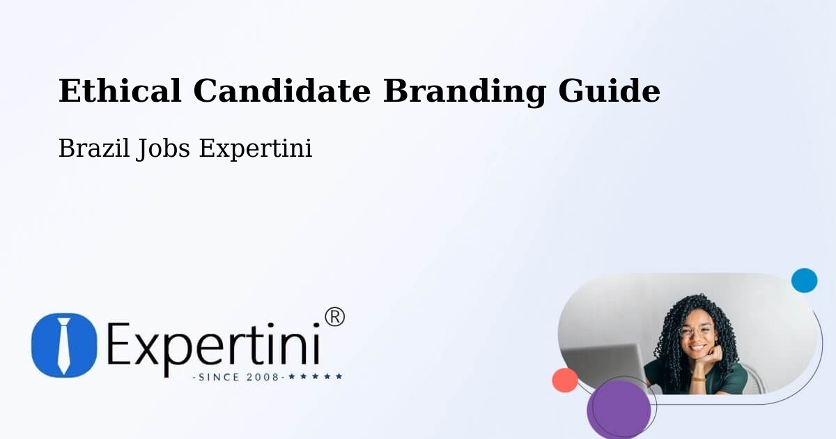 Ethical Candidate Branding Guidelines – Coronel Freitas - Brazil Jobs Expertini
