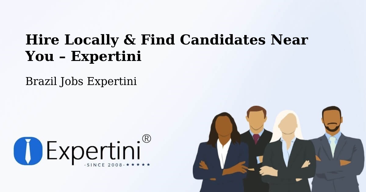 Hire Locally in Coronel Freitas – Find Qualified Candidates Near You - Coronel Freitas, Brazil Jobs Expertini