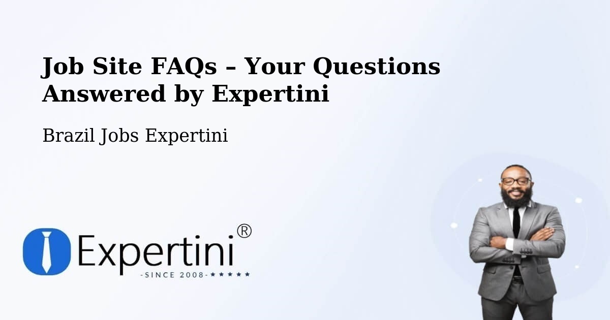 Job Site FAQs – Frequently Asked Questions – Coronel Freitas - Coronel Freitas, Brazil Jobs Expertini