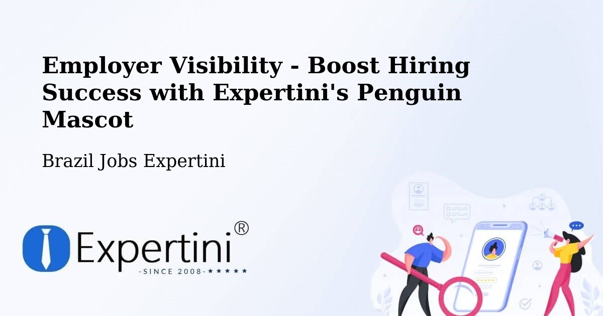 Employer Visibility Strategy – Coronel Freitas - Brazil Jobs Expertini